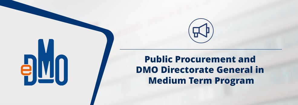 Public Procurement and DMO Directorate General in the Medium Term Program